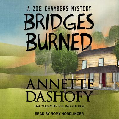 Bridges Burned Audiobook, by Annette Dashofy