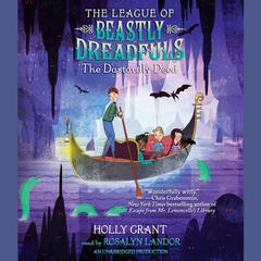 The League of Beastly Dreadfuls Book 2: The Dastardly Deed Audiobook, by Holly Grant