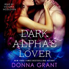 Dark Alpha's Lover: A Reaper Novel Audiobook, by Donna Grant
