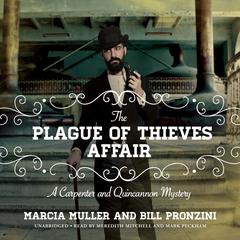 The Plague of Thieves Affair: A Carpenter and Quincannon Mystery Audiobook, by Marcia Muller