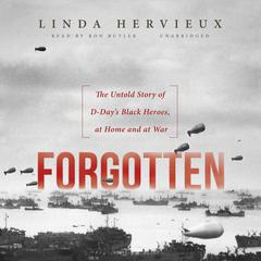 Forgotten: The Untold Story of D-Day’s Black Heroes, at Home and at War Audiobook, by Aaron Digan