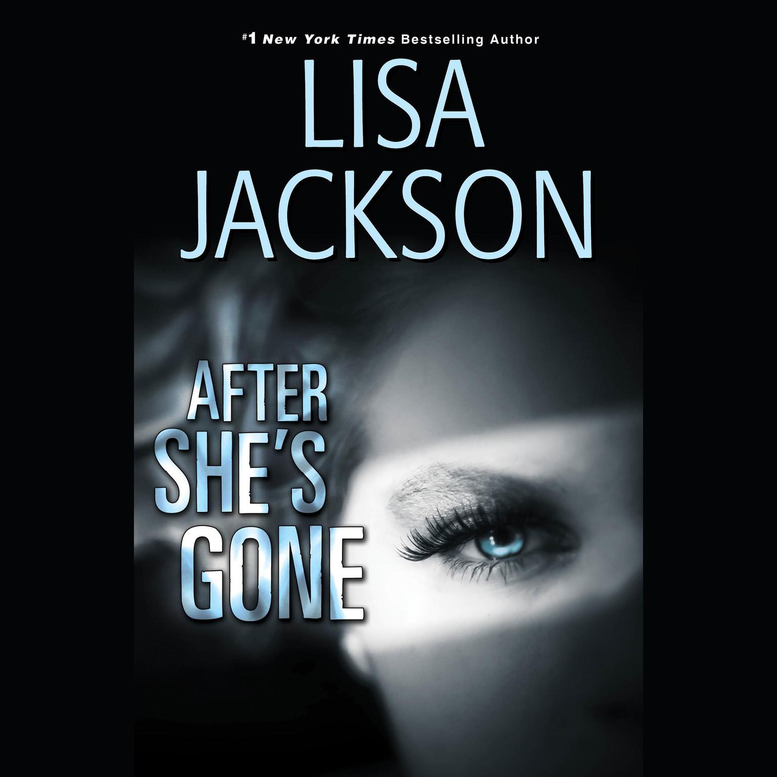 After Shes Gone (Abridged) Audiobook, by Lisa Jackson