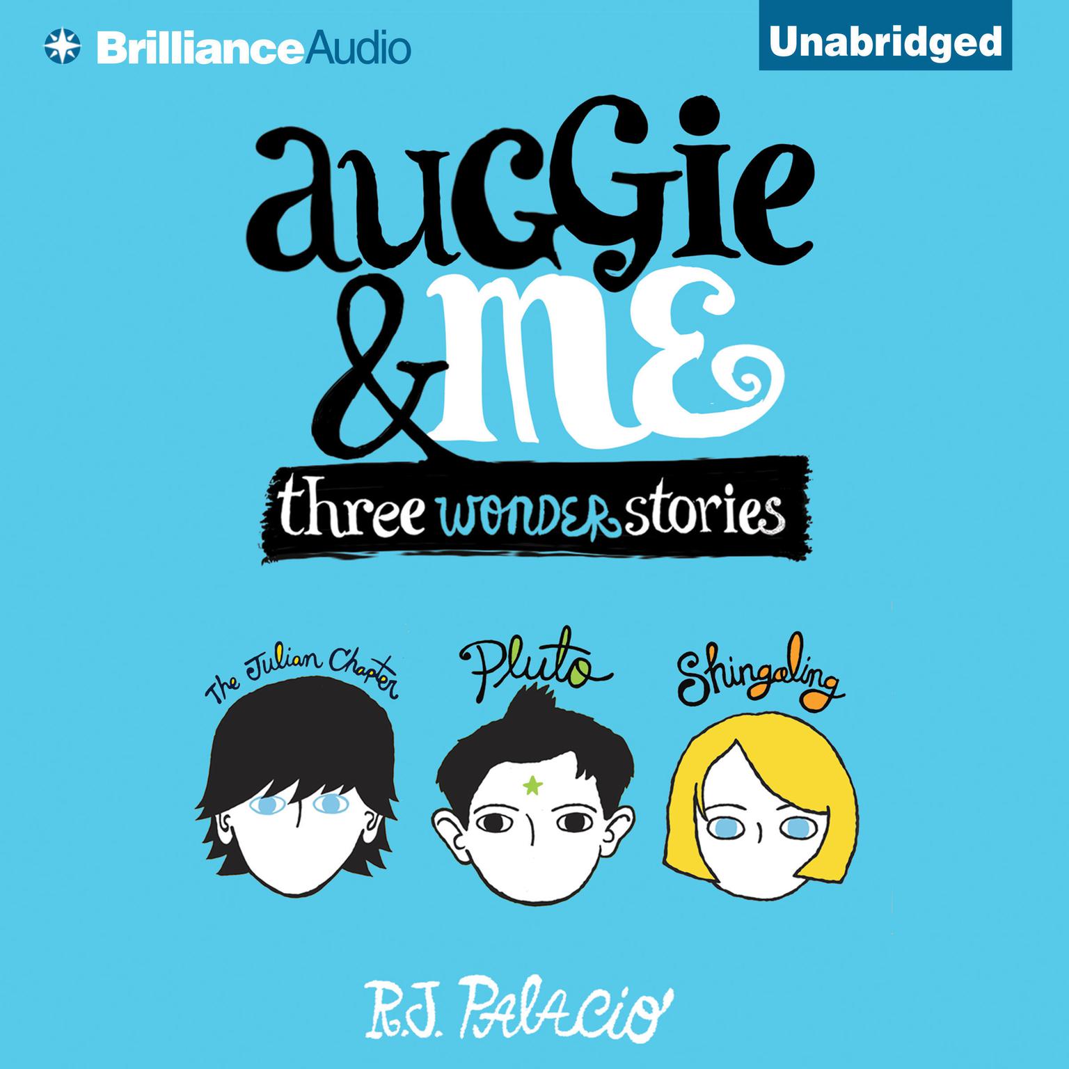 Auggie & Me: Three Wonder Stories Audiobook, by R. J. Palacio