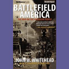Battlefield America: The War on the American People Audiobook, by John W. Whitehead