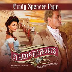 Ether & Elephants Audiobook, by Cindy Spencer Pape