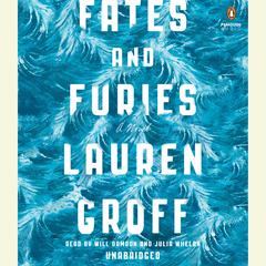 Fates and Furies: A Novel Audiobook, by Lauren Groff
