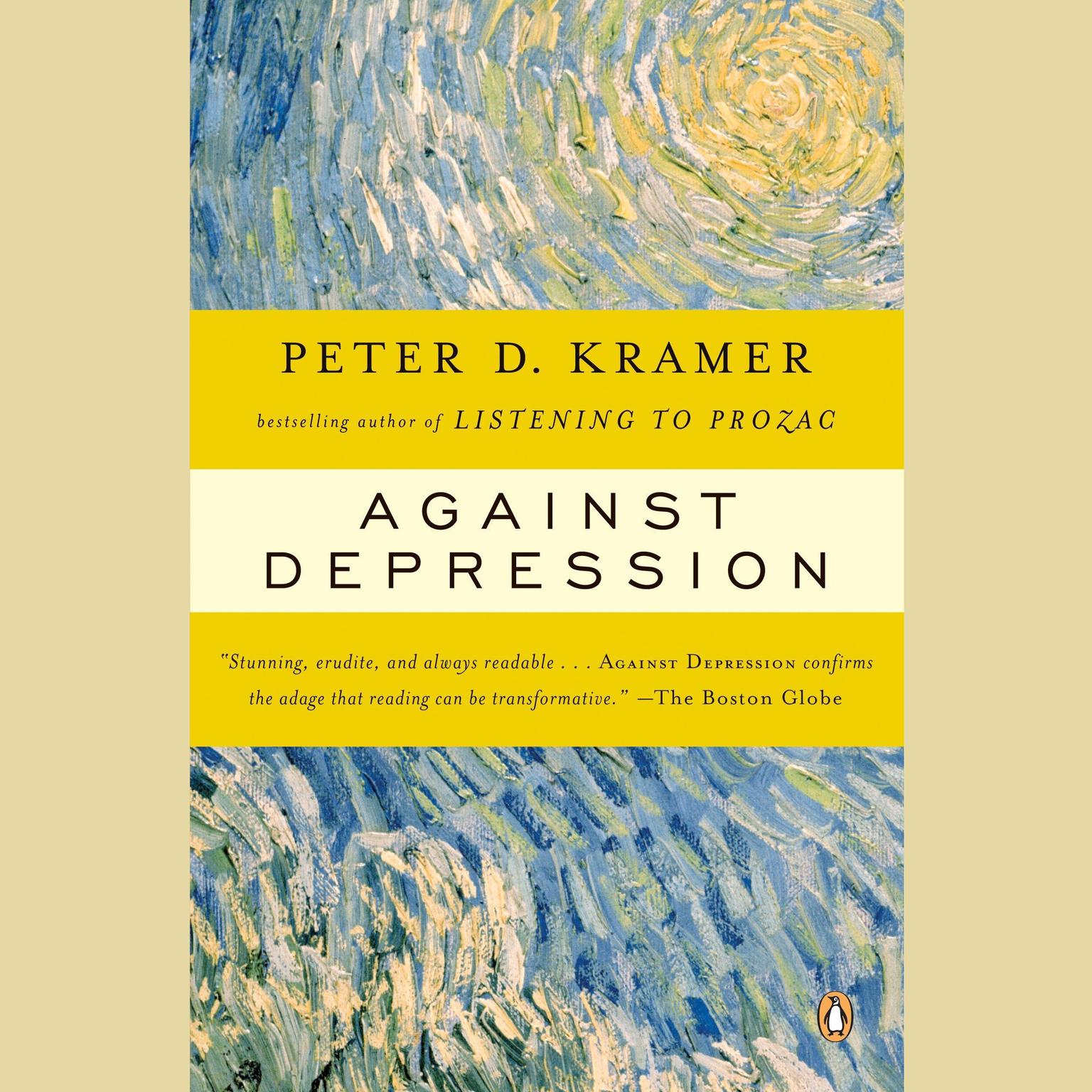 Against Depression (Abridged) Audiobook, by Peter D. Kramer