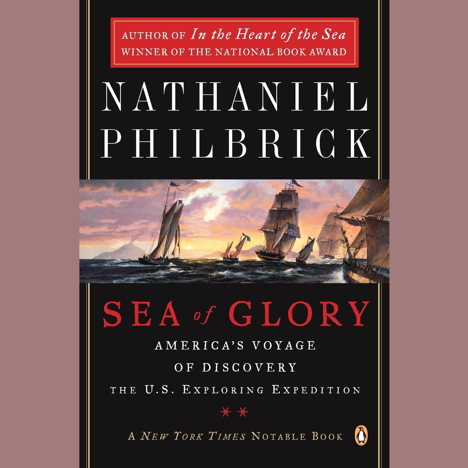 Sea of Glory (Abridged): Americas Voyage of Discovery, the U.S. Exploring Expedition, 1838-1842 Audiobook, by Nathaniel Philbrick