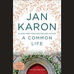 A Common Life Audiobook, by Jan Karon