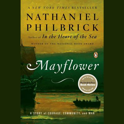 Mayflower: A Story of Courage, Community, and War Audiobook, by Nathaniel Philbrick