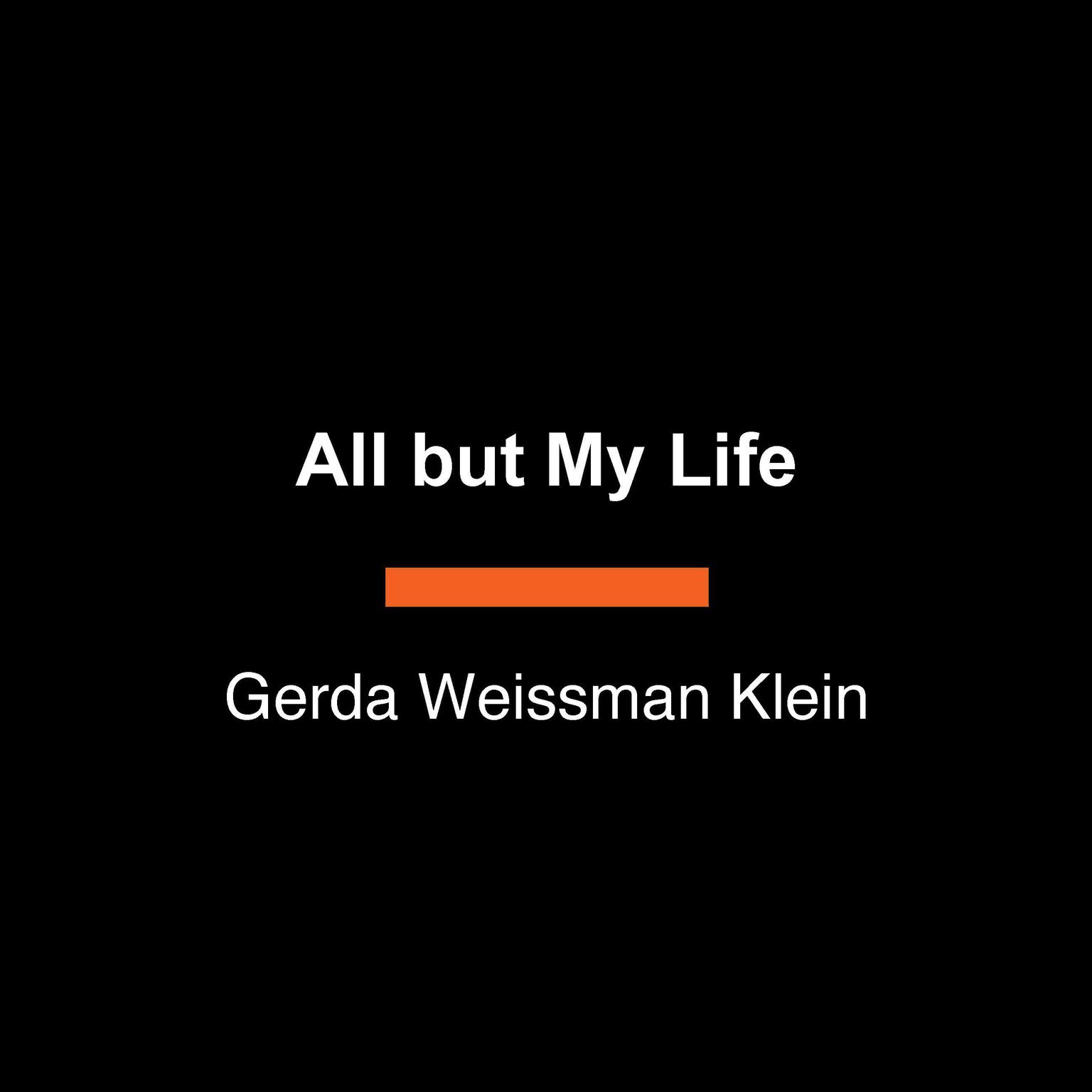 All but My Life (Abridged) Audiobook, by Gerda Weissman Klein