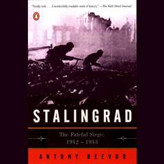 Stalingrad: The Fateful Siege: 1942–1943 Audibook, by Antony Beevor