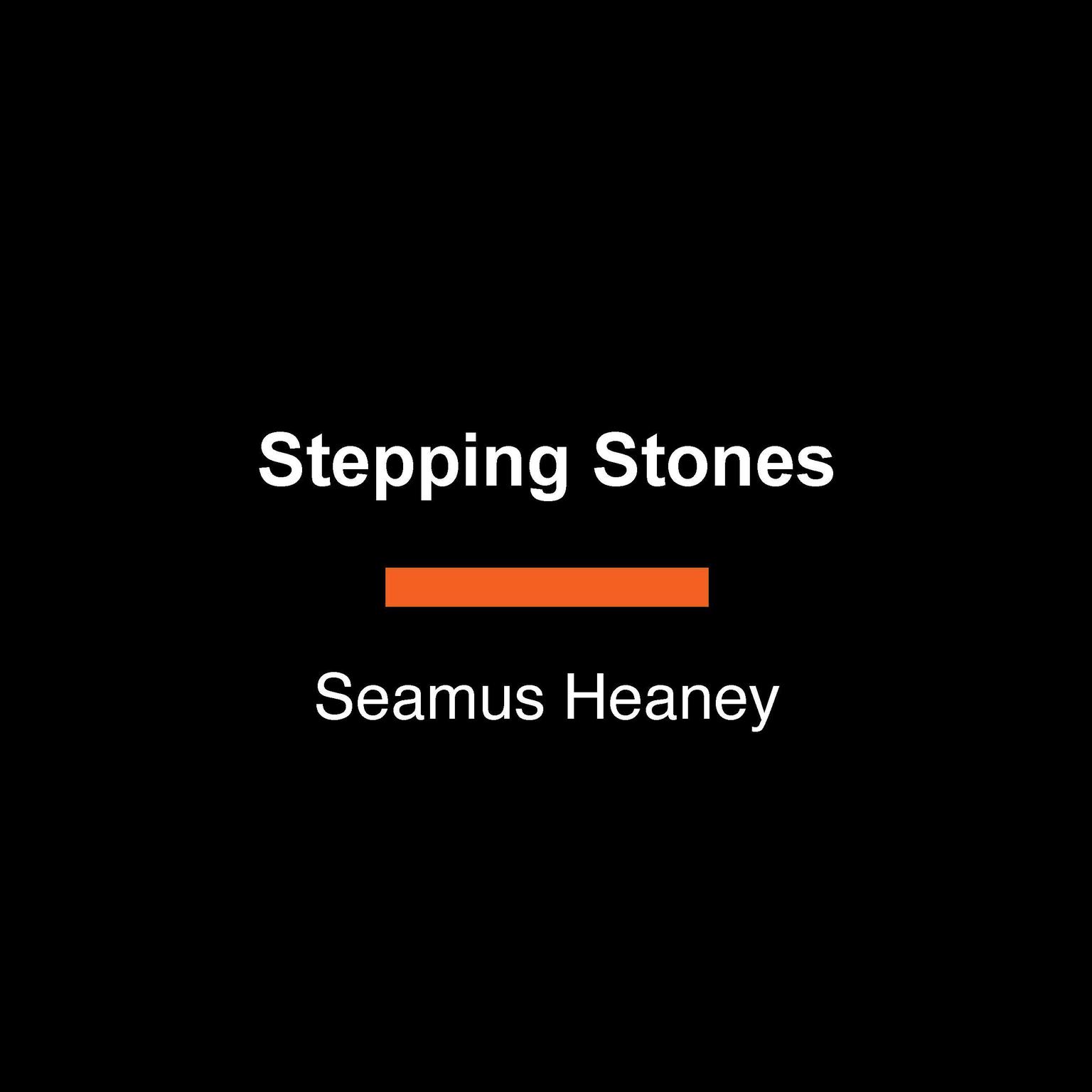 Stepping Stones (Abridged) Audiobook, by Seamus Heaney