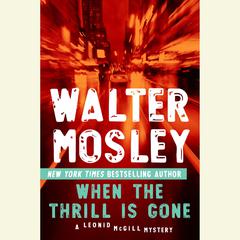 When the Thrill Is Gone Audiobook, by Walter Mosley