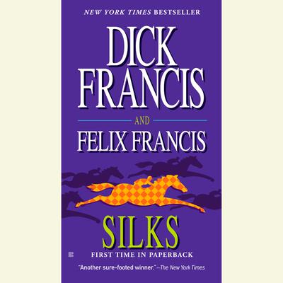 Silks Audiobook, by Dick Francis