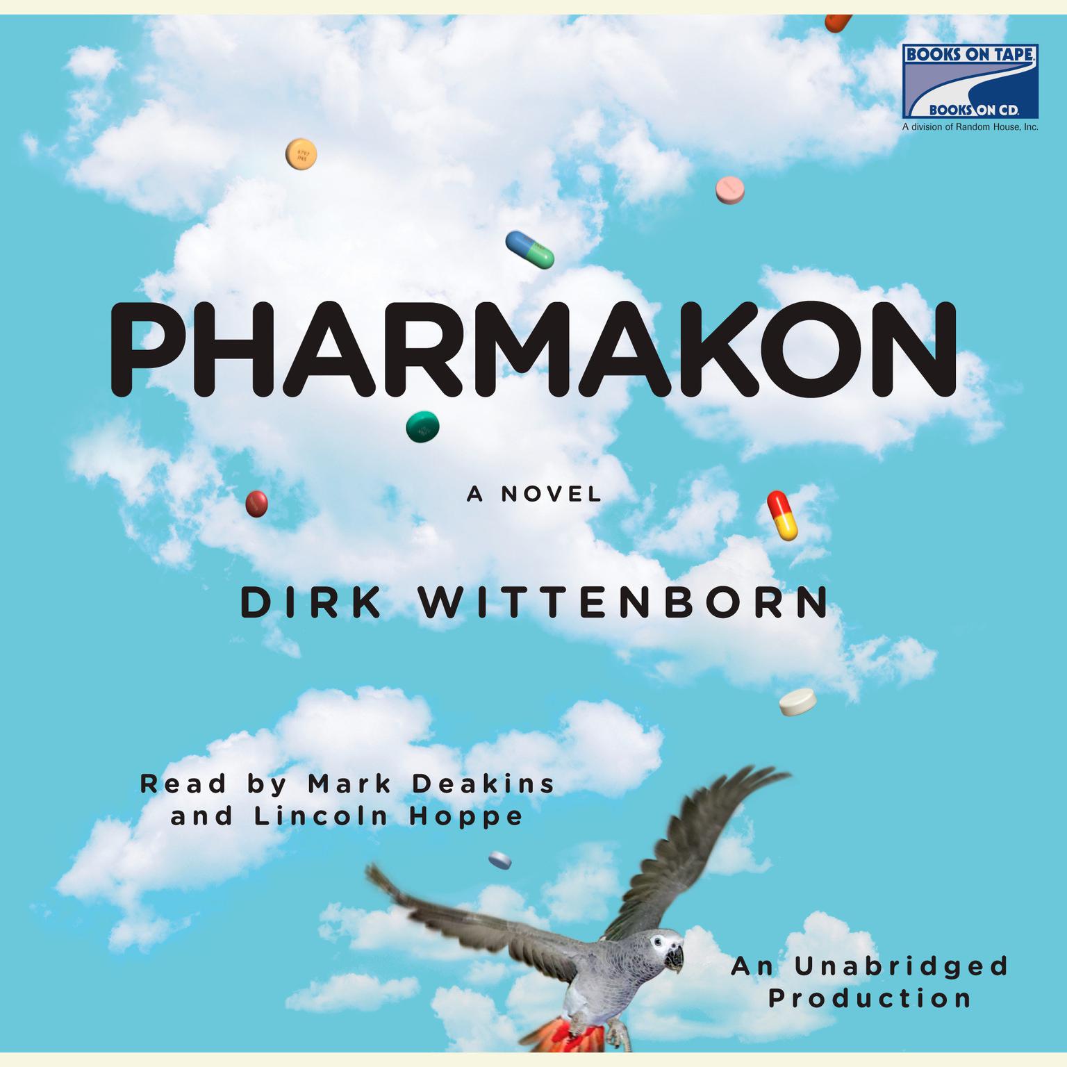 Pharmakon, or The Story of a Happy Family: A Novel Audiobook, by Dirk Wittenborn
