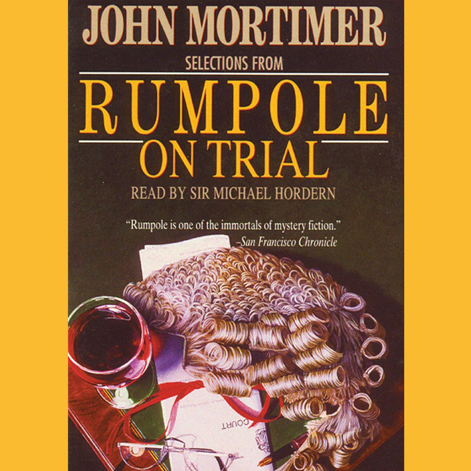 Rumpole on Trial: Selections Audiobook, by John Mortimer