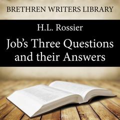 Jobs Three Questions and their Answers Audiobook, by H. L. Rossier