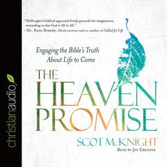 Heaven Promise: Engaging the Bible's Truth About Life to Come Audiobook, by Scot McKnight