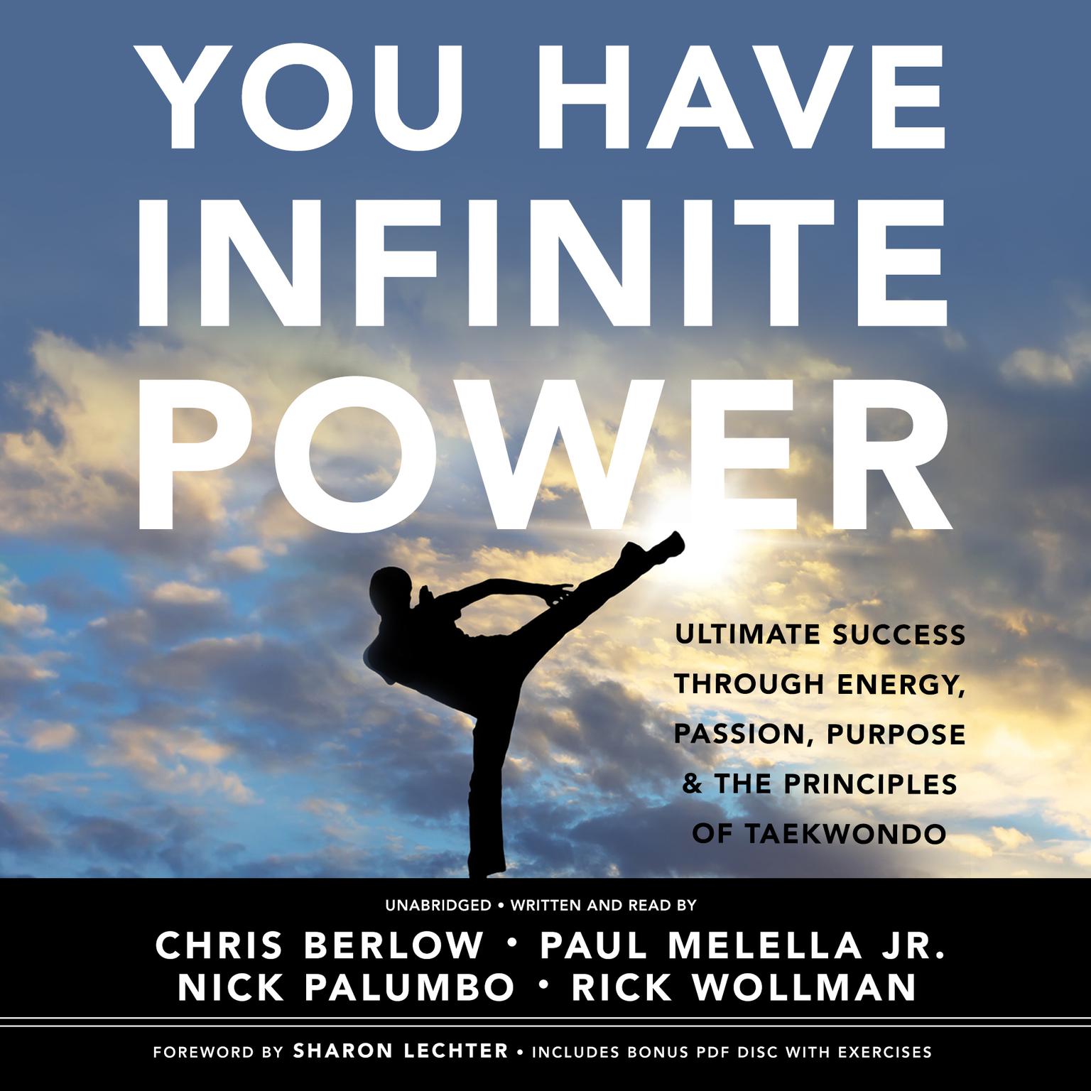 You Have Infinite Power: Ultimate Success through Energy, Passion, Purpose & the Principles of Taekwondo Audiobook, by Chris Berlow