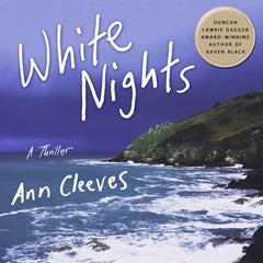 White Nights: A Thriller Audiobook, by Ann Cleeves