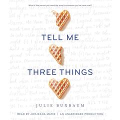 Tell Me Three Things Audiobook, by 