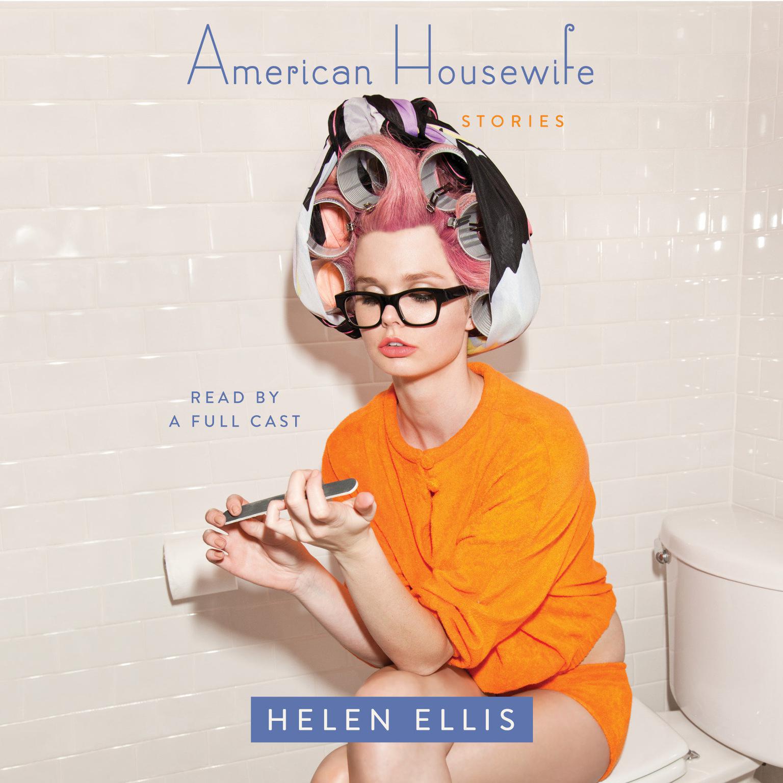 American Housewife: Stories Audiobook, by Helen Ellis