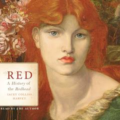 Red: A History of the Redhead Audiobook, by Jacky Colliss Harvey