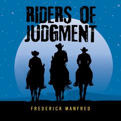 Riders of Judgment Audiobook, by Frederick Manfred