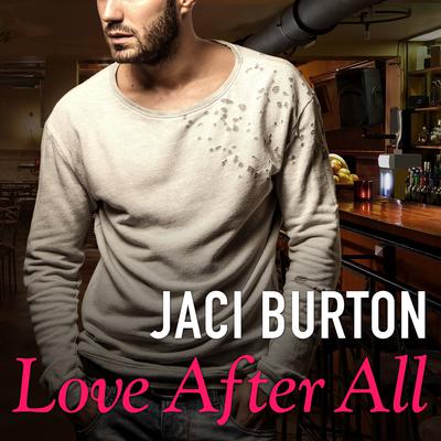 Love After All Audiobook, by Jaci Burton