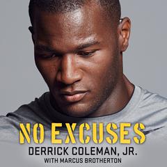 No Excuses: Growing Up Deaf and Achieving My Super Bowl Dreams Audiobook, by Derrick Coleman