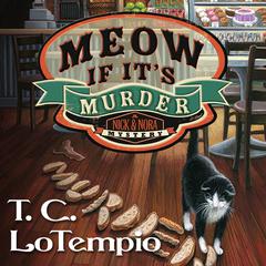 Meow If Its Murder Audiobook, by T. C. LoTempio