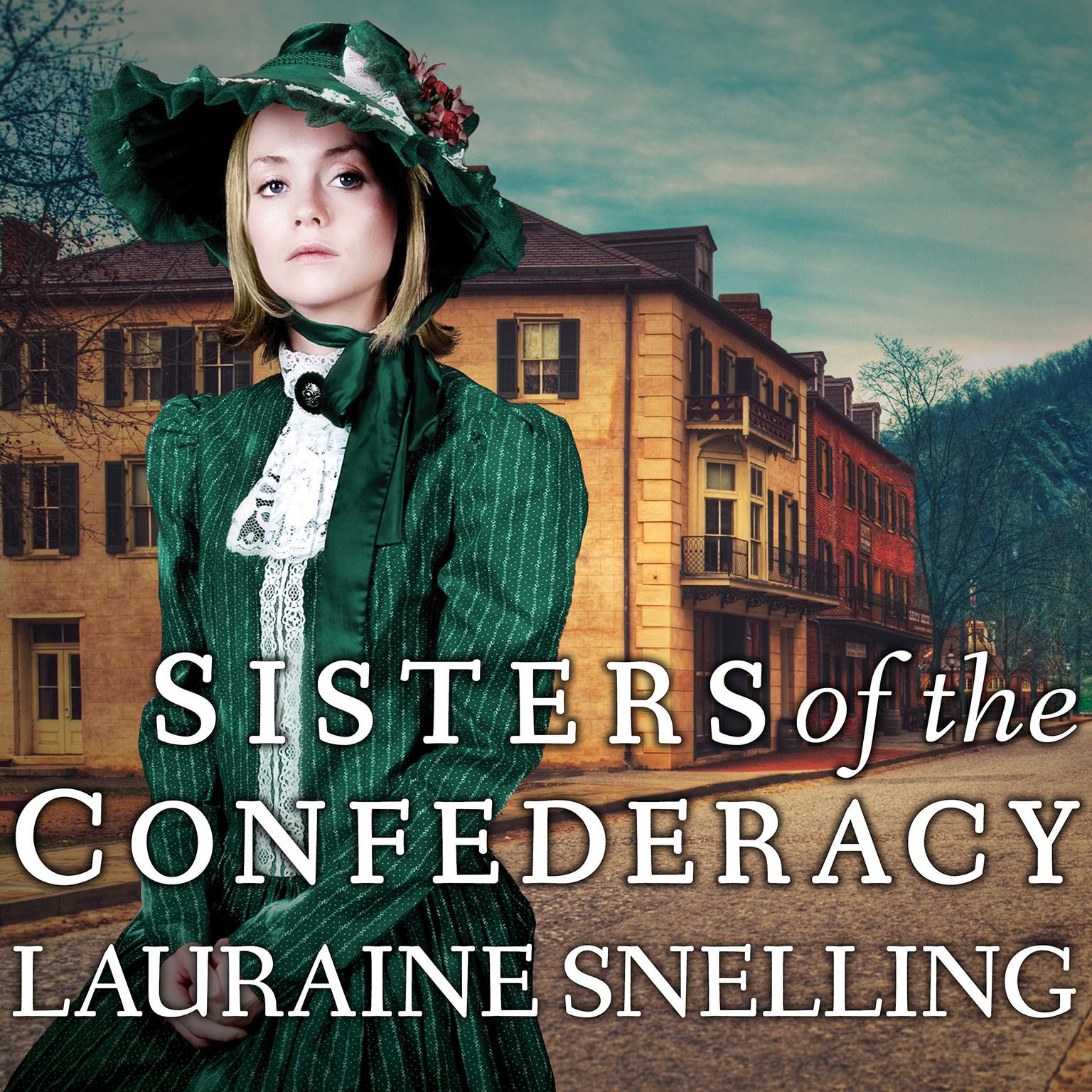 Sisters of the Confederacy Audiobook, by Lauraine Snelling
