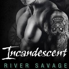 Incandescent Audiobook, by River Savage