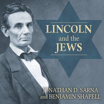 Lincoln and the Jews: A History Audiobook, by 