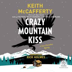 Crazy Mountain Kiss: A Sean Stranahan Mystery Audiobook, by Keith McCafferty