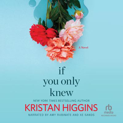 If You Only Knew Audiobook, by Kristan Higgins