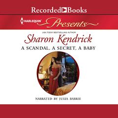 A Scandal, a Secret, a Baby: Marriage Scandal, Showbiz Baby! Audiobook, by Sharon Kendrick
