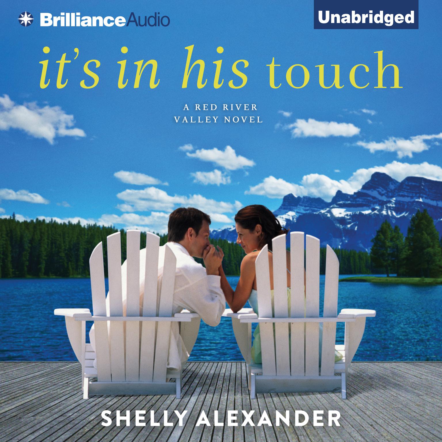 Its In His Touch: A Red River Valley Novel Audiobook, by Shelly Alexander