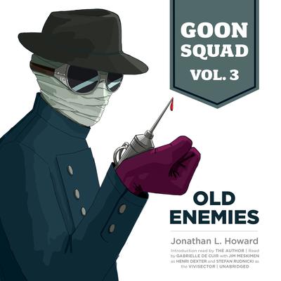 Goon Squad, Vol. 3: Old Enemies Audiobook, by Jonathan L. Howard