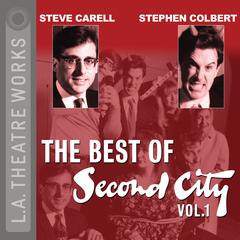 The Best of Second City: Vol. 1 Audiobook, by Second City: Chicago's Famed Improv Theatre