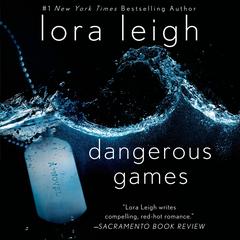 Dangerous Games: A Novel Audiobook, by Lora Leigh