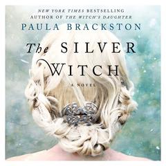 The Silver Witch: A Novel Audiobook, by P. J. Brackston
