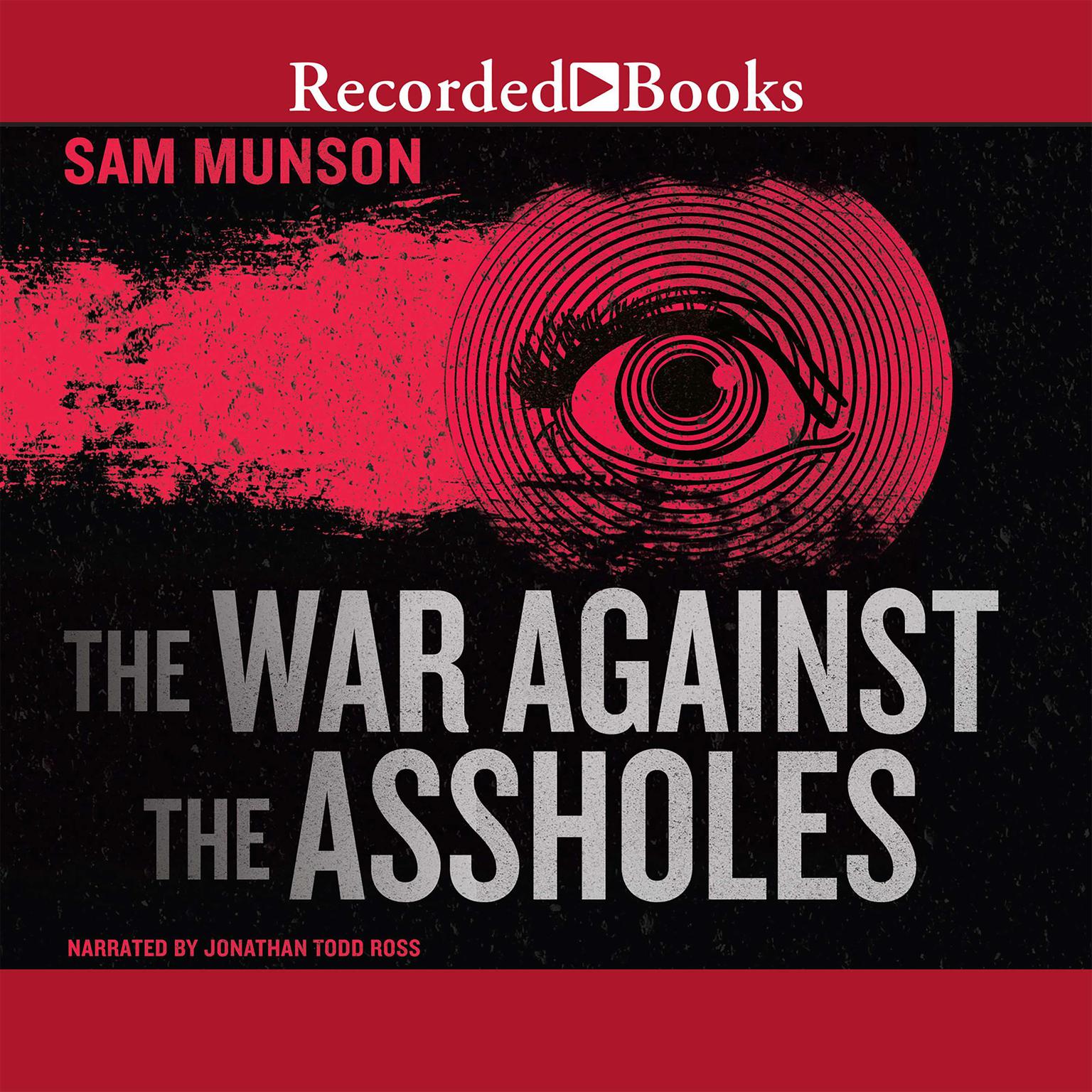 The War Against the Assholes Audiobook, by Sam Munson