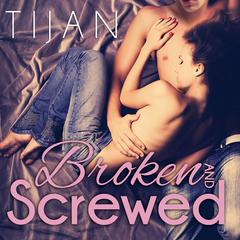 Broken and Screwed Audiobook, by Tijan