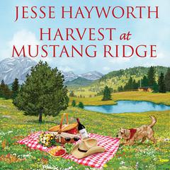 Harvest at Mustang Ridge Audiobook, by Jesse Hayworth