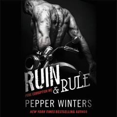Ruin & Rule Audiobook, by Pepper Winters