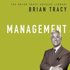 Management: The Brian Tracy Success Library Audiobook, by Brian Tracy