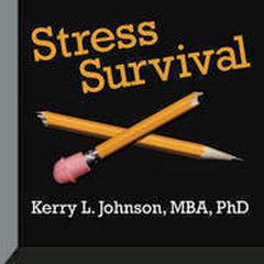 Stress Survival Audiobook, by Kerry Johnson