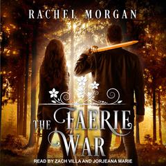 The Faerie War Audiobook, by Rachel Morgan
